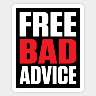 Free Bad Advice (White Text) Magnet
